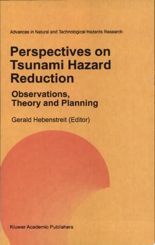 Perspectives on Tsunami Hazard Reduction: Observations, Theory and Planning