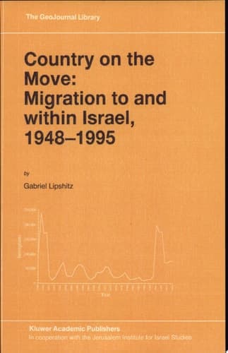 Country on the Move: Migration to and within Israel, 1948–1995