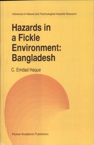 Hazards in a Fickle Environment: Bangladesh