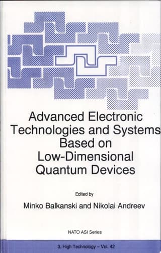 Advanced Electronic Technologies and Systems Based on Low-Dimensional Quantum Devices