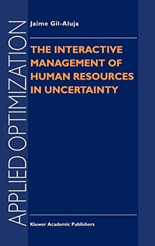 The Interactive Management of Human Resources in Uncertainty