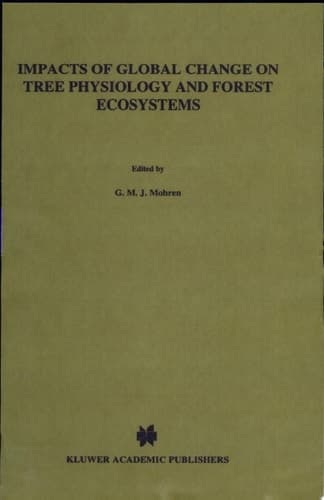 Impacts of Global Change on Tree Physiology and Forest Ecosystems