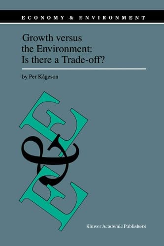 Growth versus the Environment: Is there a Trade-off? (Economy & Environment, 14)
