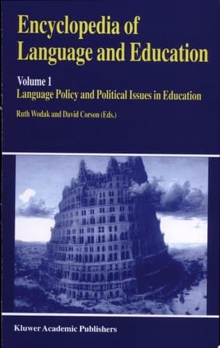 Encyclopedia of Language and Education Language Policy and Political Issues in Education