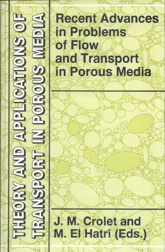 Recent Advances in Problems of Flow and Transport in Porous Media