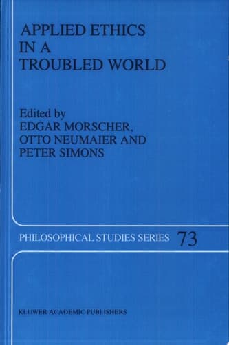 Applied Ethics in a Troubled World