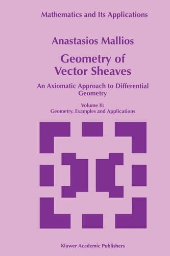 Geometry of Vector Sheaves An Axiomatic Approach to Differential Geometry Volume II: Geometry. Examples and Applications