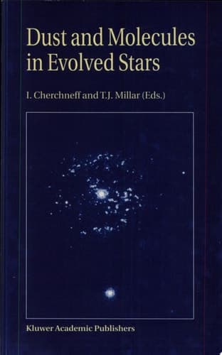 Dust and Molecules in Evolved Stars Proceedings of an International Workshop held at UMIST, Manchester, United Kingdom, 24–27 March, 1997