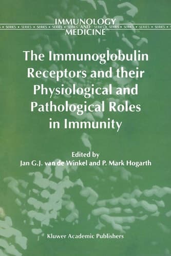 The Immunoglobulin Receptors and their Physiological and Pathological Roles in Immunity (Immunology and Medicine, 26)