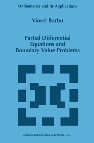 Partial Differential Equations and Boundary Value Problems (Mathematics and Its Applications, Volume 441)