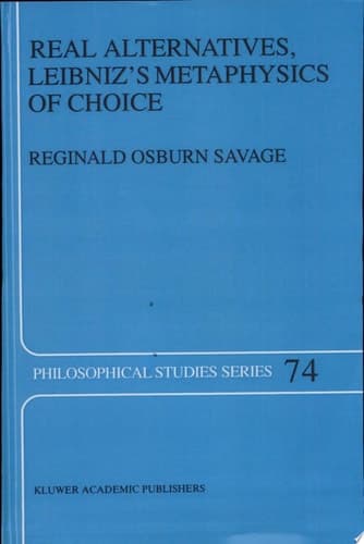 Real Alternatives, Leibniz’s Metaphysics of Choice