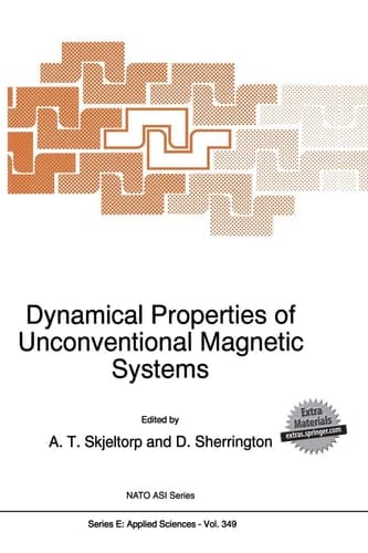 Dynamical Properties of Unconventional Magnetic Systems (NATO Science Series E:, 349)