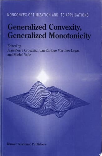 Generalized Convexity, Generalized Monotonicity: Recent Results Recent Results