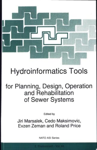 Hydroinformatics Tools for Planning, Design, Operation and Rehabilitation of Sewer Systems