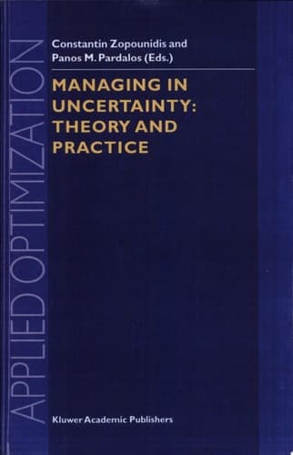 Managing in Uncertainty: Theory and Practice