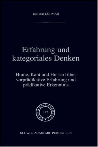 Erfahrung und kategoriales Denken - Hume, Kant und Husserl uber vorpradikative