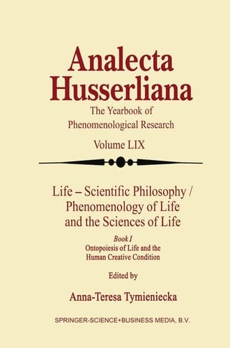 Life Scientific Philosophy, Phenomenology of Life and the Sciences of Life Ontopoiesis of Life and the Human Creative Condition