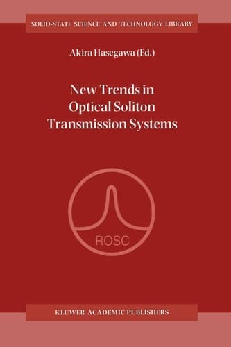 New Trends in Optical Soliton Transmission Systems (Solid-State Science and Technology Library)