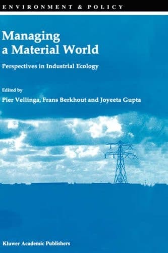 Managing a Material World (Environment & Policy, 13)