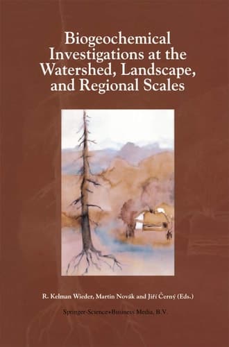 Biogeochemical Investigations at Watershed, Landscape, and Regional Scales Refereed papers from BIOGEOMON, The Third International Symposium on Ecosystem Behavior; Co-Sponsored by Villanova University and the Czech Geological Survey; held at Villanova University, Villanova Pennsylvania, USA, June 21–25, 1997