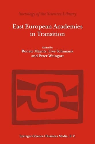 East European Academies in Transition (Sociology of the Sciences Library, 1)