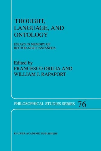 Thought, Language, and Ontology Essays in Memory of Hector-Neri Castañeda