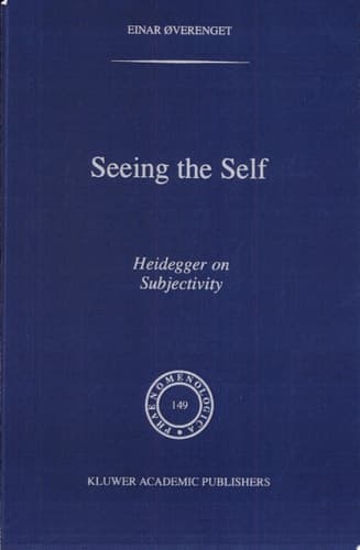 Seeing the Self Heidegger on Subjectivity