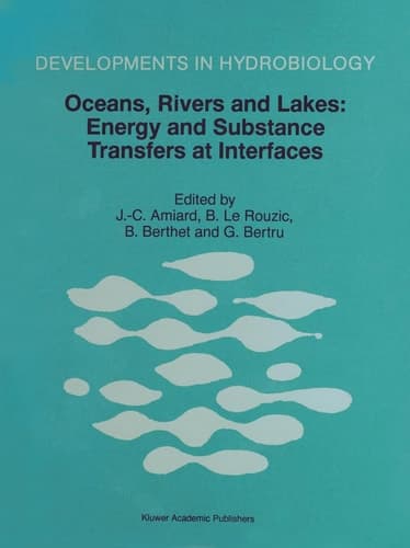 Oceans, Rivers and Lakes: Energy and Substance Transfers at Interfaces (Developments in Hydrobiology)