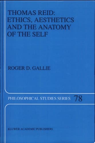 Thomas Reid: Ethics, Aesthetics and the Anatomy of the Self