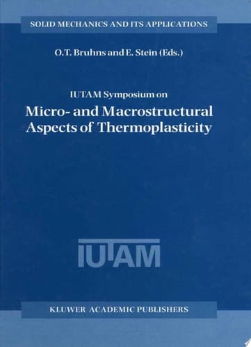 IUTAM Symposium on Micro- and Macrostructural Aspects of Thermoplasticity
