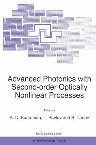 Advanced Photonics with Second-Order Optically Nonlinear Processes (NATO Science Partnership Sub-Series: 3:)