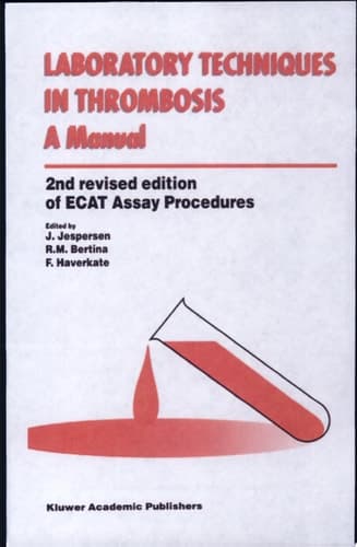 Laboratory Techniques in Thrombosis - a Manual A Manual