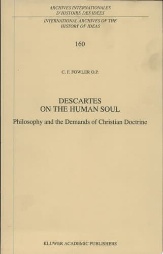 Descartes on the Human Soul Philosophy and the Demands of Christian Doctrine