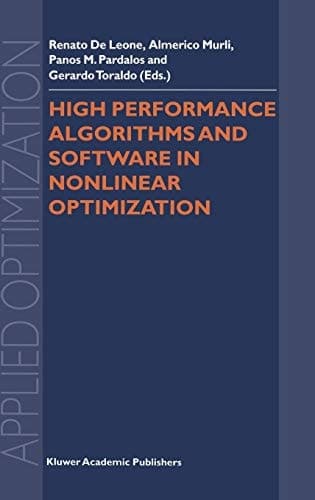 High Performance Algorithms and Software in Nonlinear Optimization (Applied Optimization, 24)