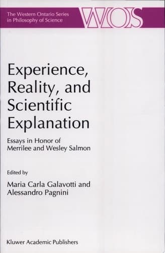 Experience, Reality, and Scientific Explanation Workshop in Honour of Merrilee and Wesley Salmon