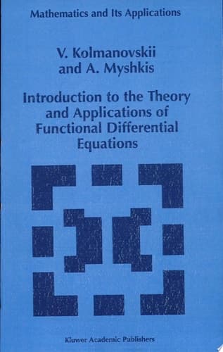 Introduction to the Theory and Applications of Functional Differential Equations