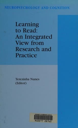 Learning to Read: An Integrated View from Research and Practice An Integrated View from Research and Practice
