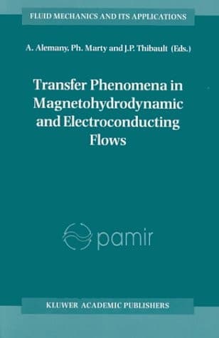 Transfer Phenomena in Magnetohydrodynamic and Electroconducting Flows (Fluid Mechanics and Its Applications)