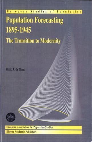 Population Forecasting 1895–1945 The Transition to Modernity