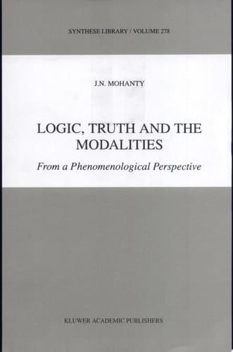 Logic, Truth and the Modalities From a Phenomenological Perspective