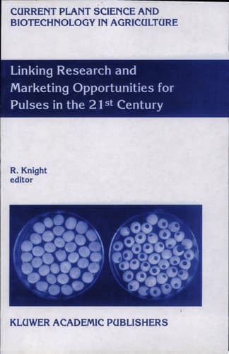 Linking Research and Marketing Opportunities for Pulses in the 21st Century Proceedings of the Third International Food Legumes Research Conference : [held in Adelaide, South Australia, Sept. 22-26, 1997]