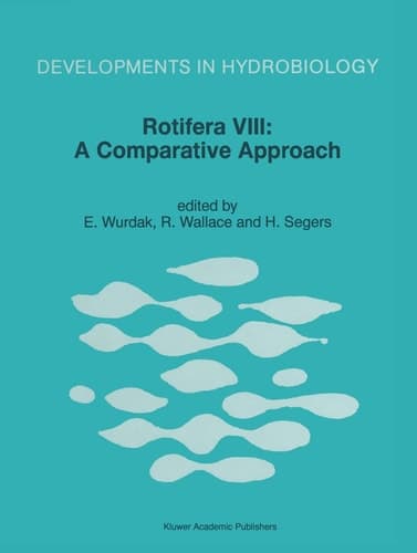 Rotifera VIII: A Comparative Approach (Developments in Hydrobiology)