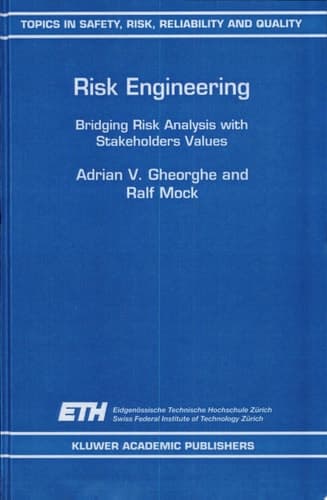 Risk Engineering Bridging Risk Analysis with Stakeholders Values