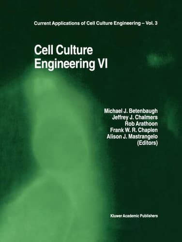 Cell Culture Engineering VI (Current Applications of Cell Culture Engineering, 3)