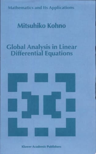 Global Analysis in Linear Differential Equations