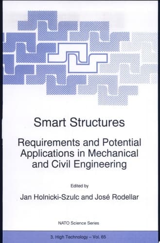 Smart Structures Requirements and Potential Applications in Mechanical and Civil Engineering