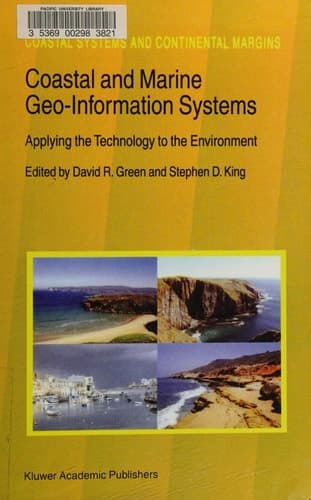 Coastal and Marine Geo-Information Systems Applying the Technology to the Environment