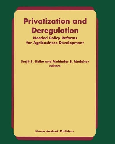 Privatization and Deregulation Needed Policy Reforms for Agribusiness Development