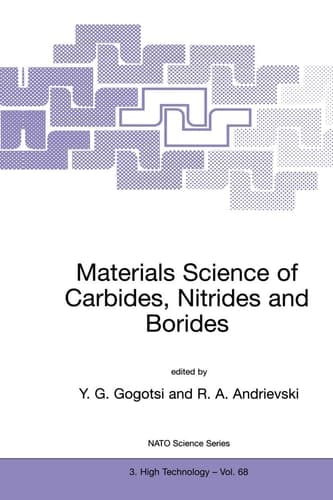 Materials Science of Carbides, Nitrides and Borides (NATO Science Partnership Subseries: 3, 68)
