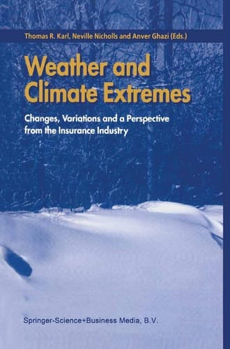 Weather and Climate Extremes Changes, Variations and a Perspective from the Insurance Industry